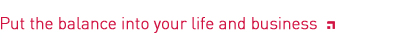 Put the balance into your life and business